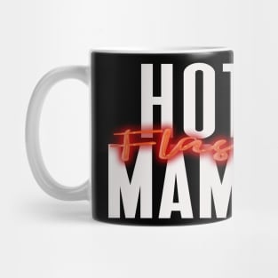 One Hot Mama - Funny Hot Flash Mug